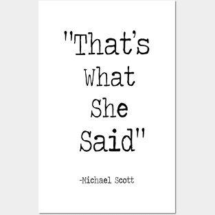 thats what she said Posters and Art